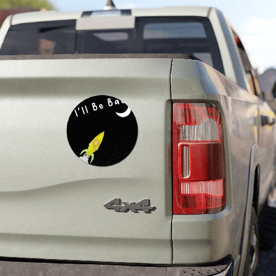 I'll Be Back To The Moon Rocket Spaceship Crypto C Car Magnets
