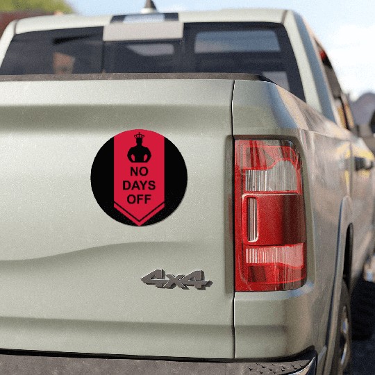 no days off quote Car Magnets