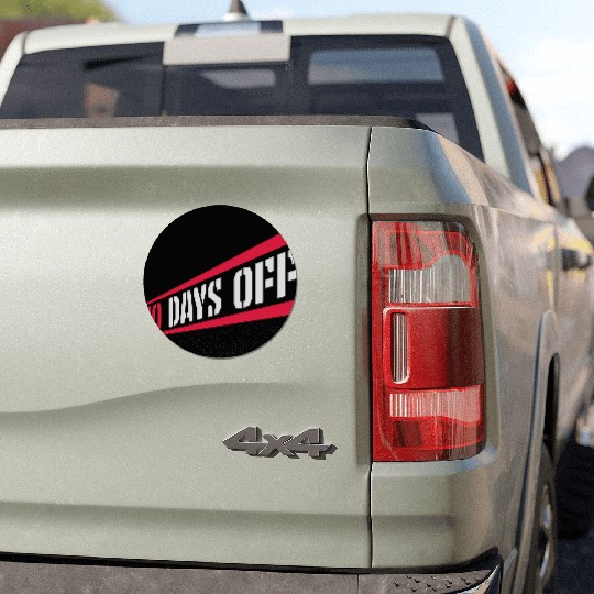 no days off quote Car Magnets