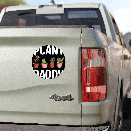 Plant Daddy Gardening Gardener Dad Cool Fathers Car Magnets