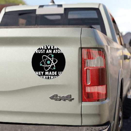 Never Trust An Atom Car Magnets