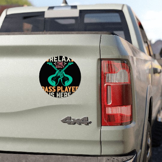 Relax The Crazy Bass Player Is Here - Bass Guitari Car Magnets