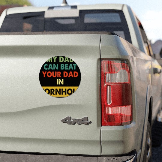 My Dad Can Beat Your Dad In Cornhole Apparel Car Magnets
