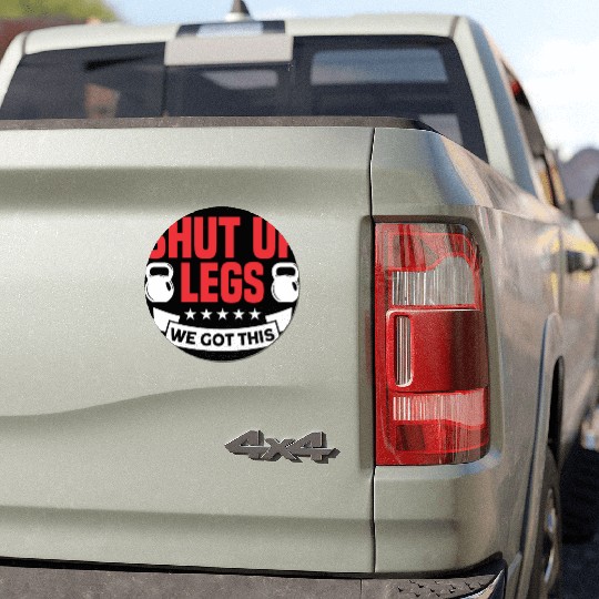 Shut Up Legs We Got This Funny Leg Day For Gym Goe Car Magnets