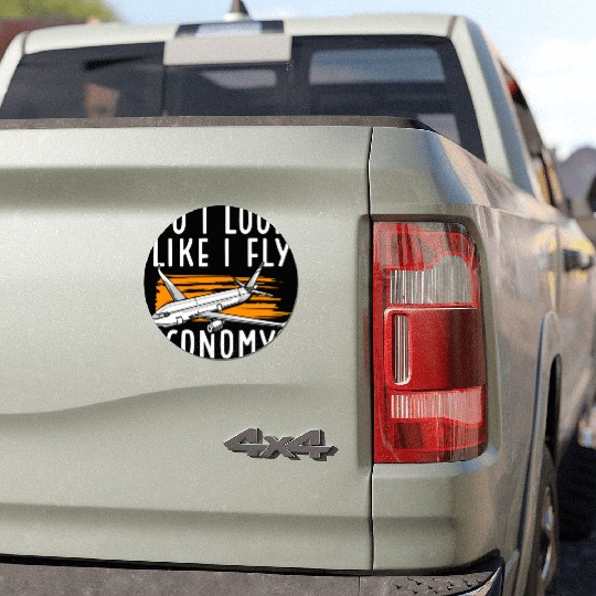 Do I Look Like I Fly Economy First Class Frequent Car Magnets