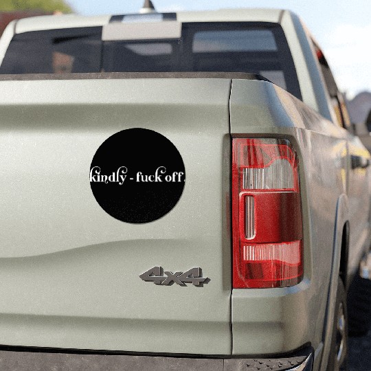 Kindly Fuck Off Car Magnets