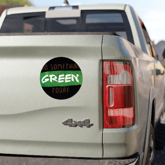 Do something green today Car Magnets