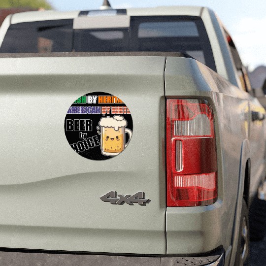 Irish By Heritage American By Birth Beer By Choice Car Magnets
