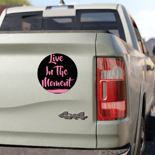 Live In The Moment Car Magnets