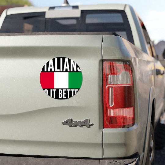 Italians Do It Better Italy Flag Quoted Themed Car Magnets