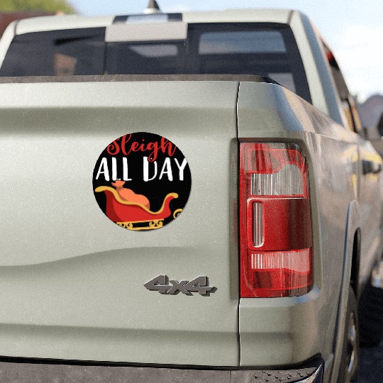 Sleigh all Day Funny Holiday Ugly Christmas Themed Car Magnets
