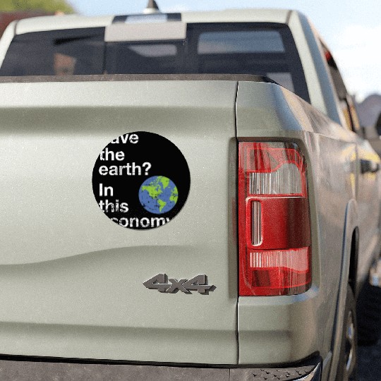 Save the earth In this economy Climate change Car Magnets