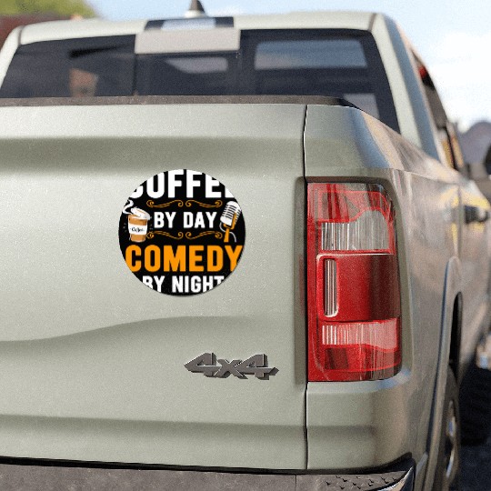 Coffee By Day Comedy By Night Comedian Car Magnets