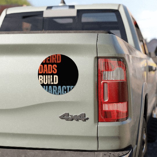 Weird Dads Build Character Funny Dad Car Magnets