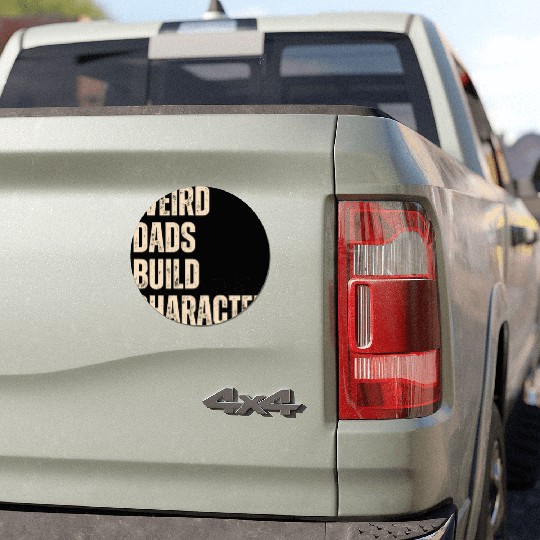Weird Dads Build Character Funny Dad Car Magnets