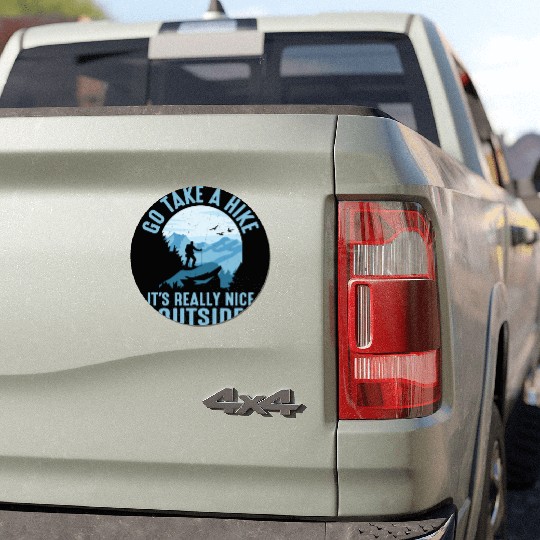 Go Take A Hike It's Really Nice Outside Hiker Hiki Car Magnets