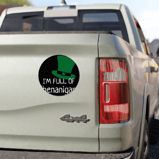 I'm Full of Shenanigans Car Magnets