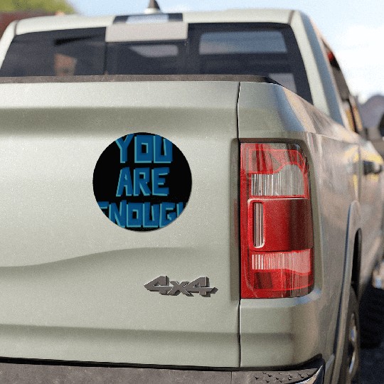 YOU ARE ENOUGH Car Magnets