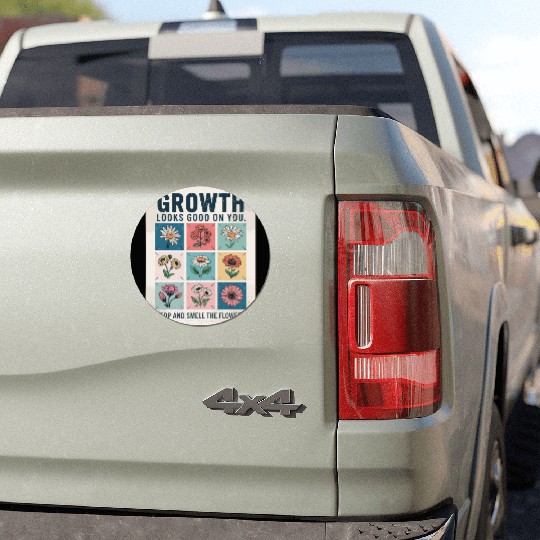 Growth Looks Good On You Stop And Smell The Car Magnets