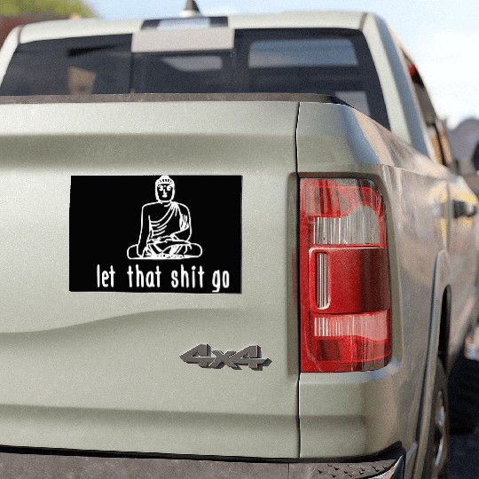 let that shit go Car Magnets