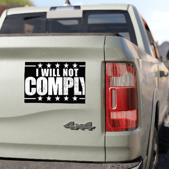 I Will Not Comply Medical Freedom No Mandates Car Magnets