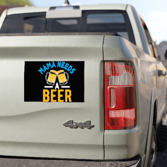 Mama needs a beer Car Magnets