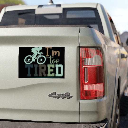 I'm Too Tired/ Cycling Car Magnets