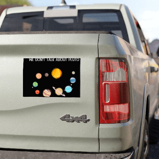 We Don't Talk About Pluto Never Forget Funny Solar Car Magnets