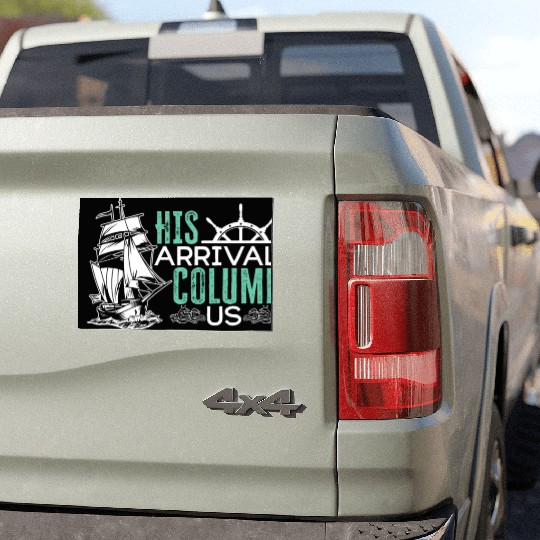 His Arrival Columb Us Christopher Columbus Day Car Magnets