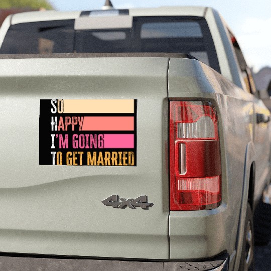 So Happy I'm Going To Get Married For Bride Groom Car Magnets