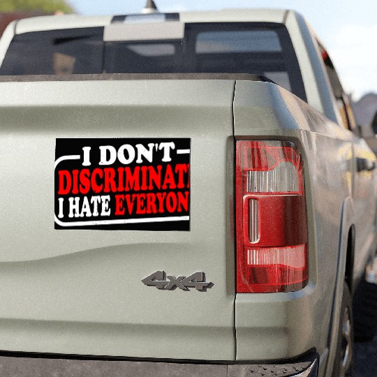I Don't Discriminate I Hate Everyone 10 Car Magnets