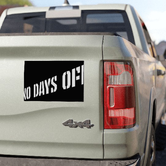 no days off quote Car Magnets