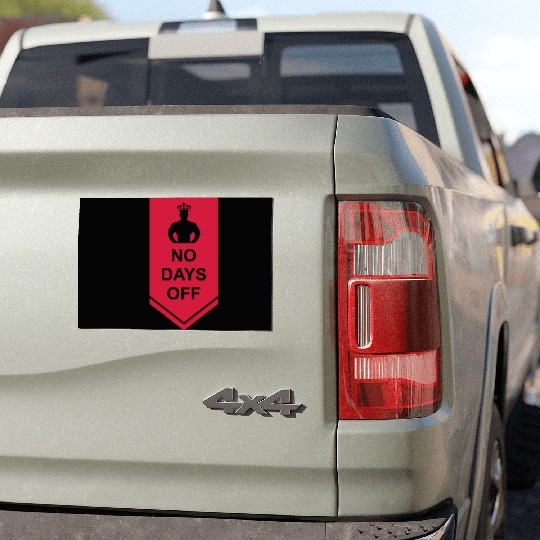 no days off quote Car Magnets