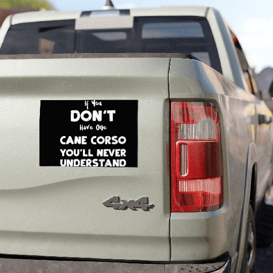 If You Don't Have One Cane Corso... Car Magnets