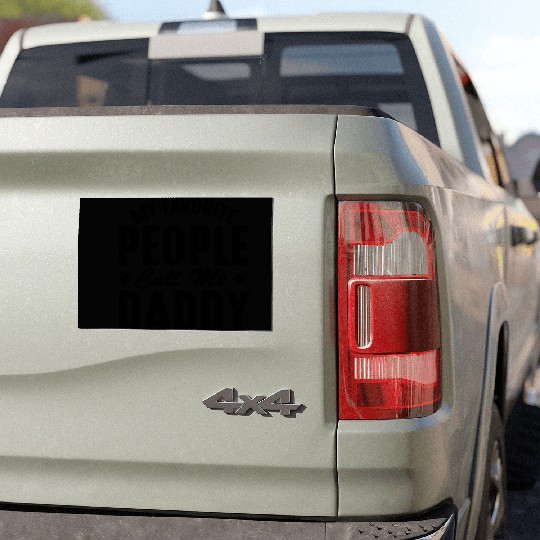 Fathers Day Funny My Favorite People Call Me Daddy Car Magnets