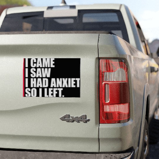 I had anxiety saying Car Magnets