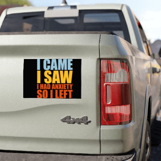 I had anxiety saying Car Magnets