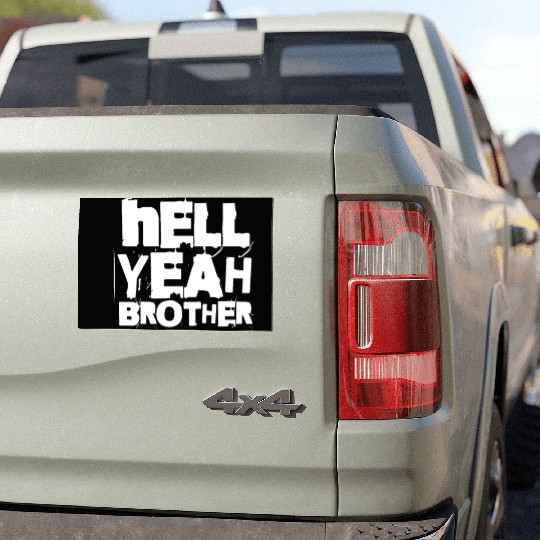 Hell Yeah Brother Car Magnets