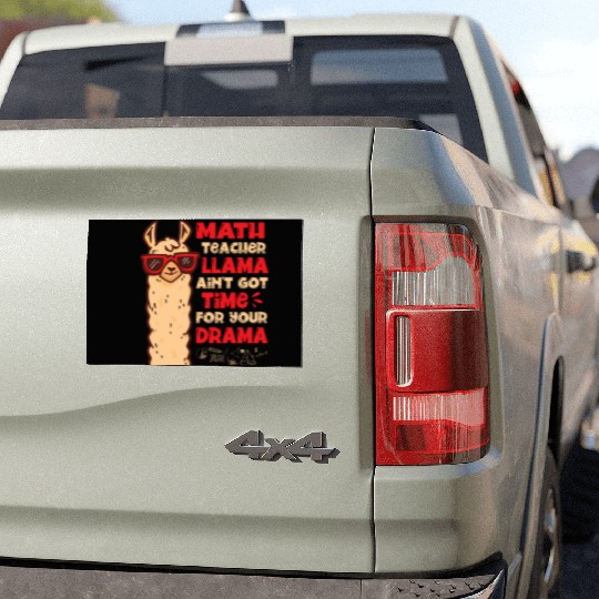 Math Teacher Llama Ain't Got Time For Your Drama Car Magnets