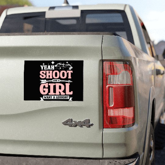 Yea shoot Archery like a girl Car Magnets
