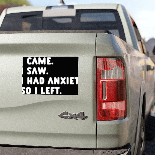 I Came I Saw I Had Anxiety So I Left Car Magnets