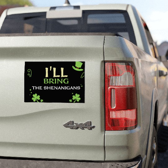 I'll Bring The Shenanigans Car Magnets