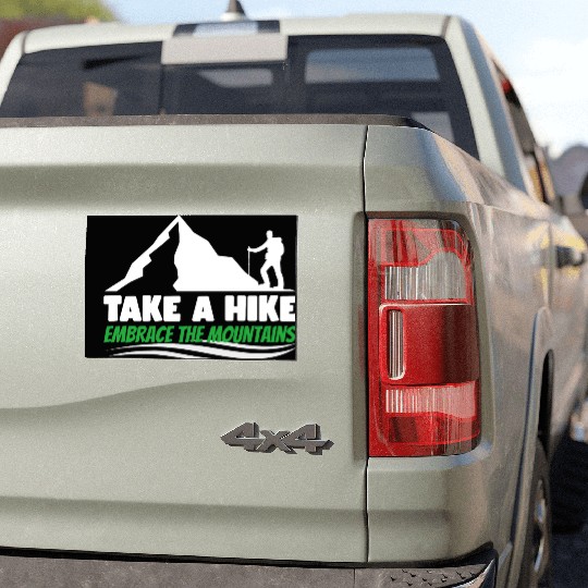 Take a hike embrace the mountains Mountains hiking Car Magnets