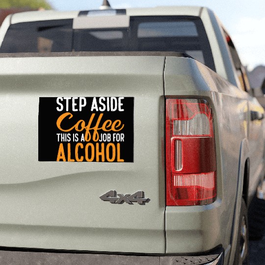 Step Aside Coffee, This Is A Job For Alcohol 3 Car Magnets