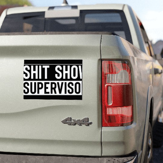 Shit Show Supervisor Car Magnets