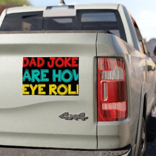 Mens Dad Jokes Are How Eye Roll Funny Dad Car Magnets