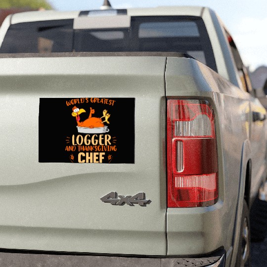 World Greatest Logger And Thanksgiving Car Magnets
