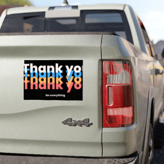 Thank You For Everything Car Magnets