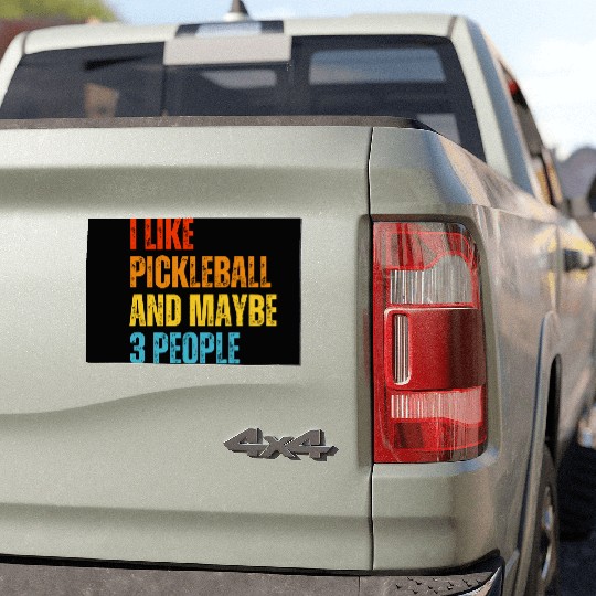 I Like Pickleball And Maybe 3 People Car Magnets