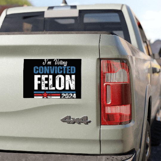 I'm Voting For The Convicted Felon 2024 Car Magnets